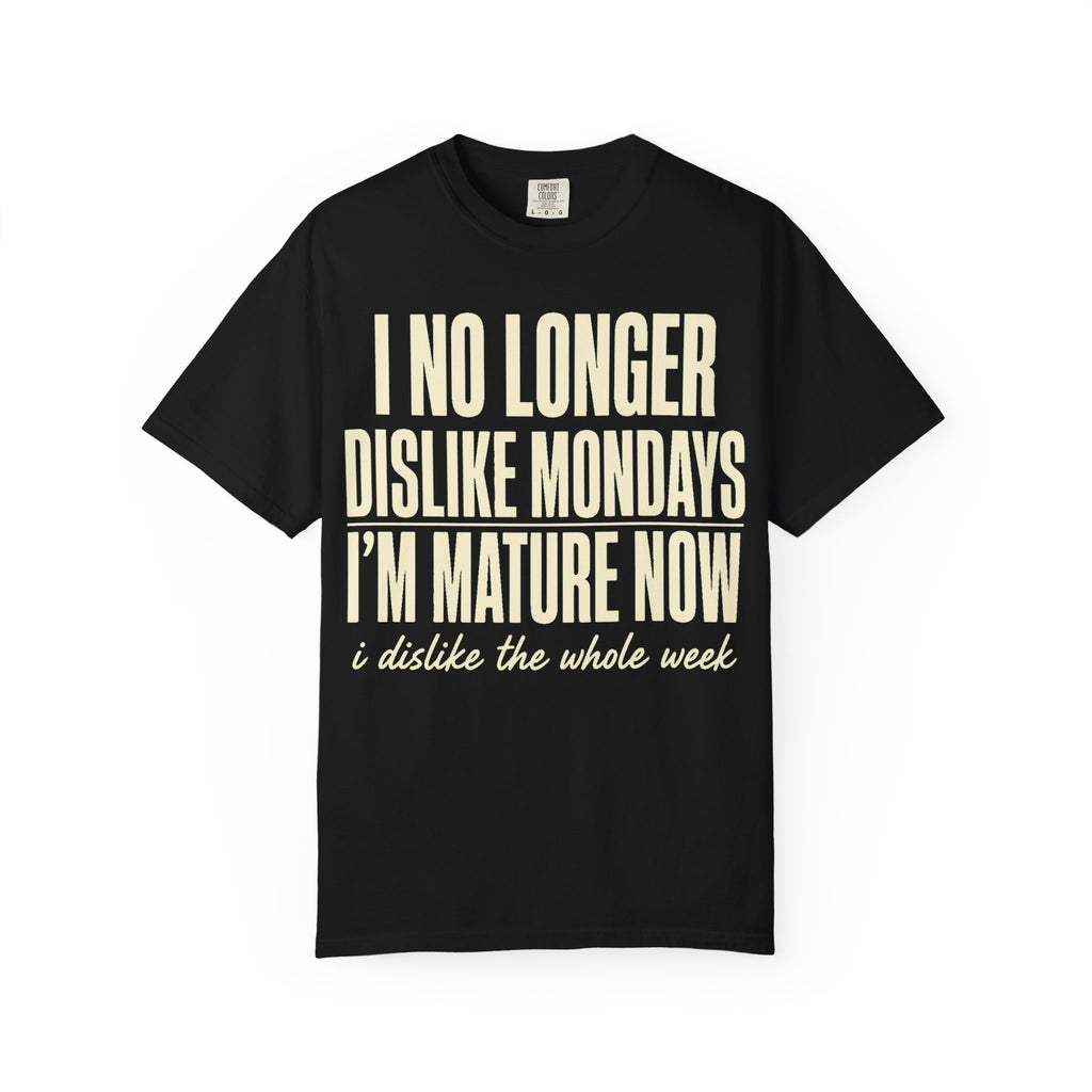 I'm Mature Now T-Shirt