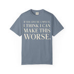 Make Things Worse T-Shirt
