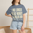 I'm Mature Now T-Shirt