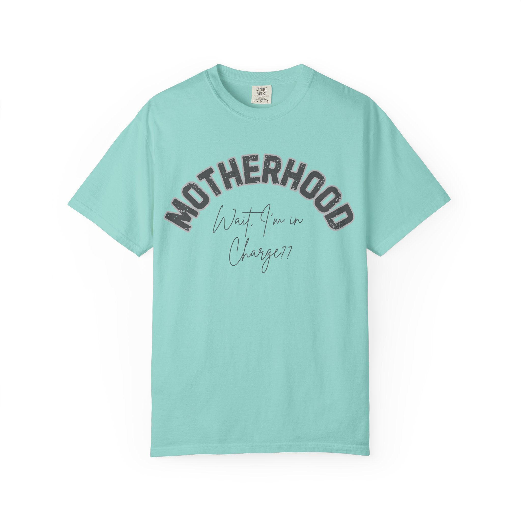 Motherhood - Wait, I'm in Charge