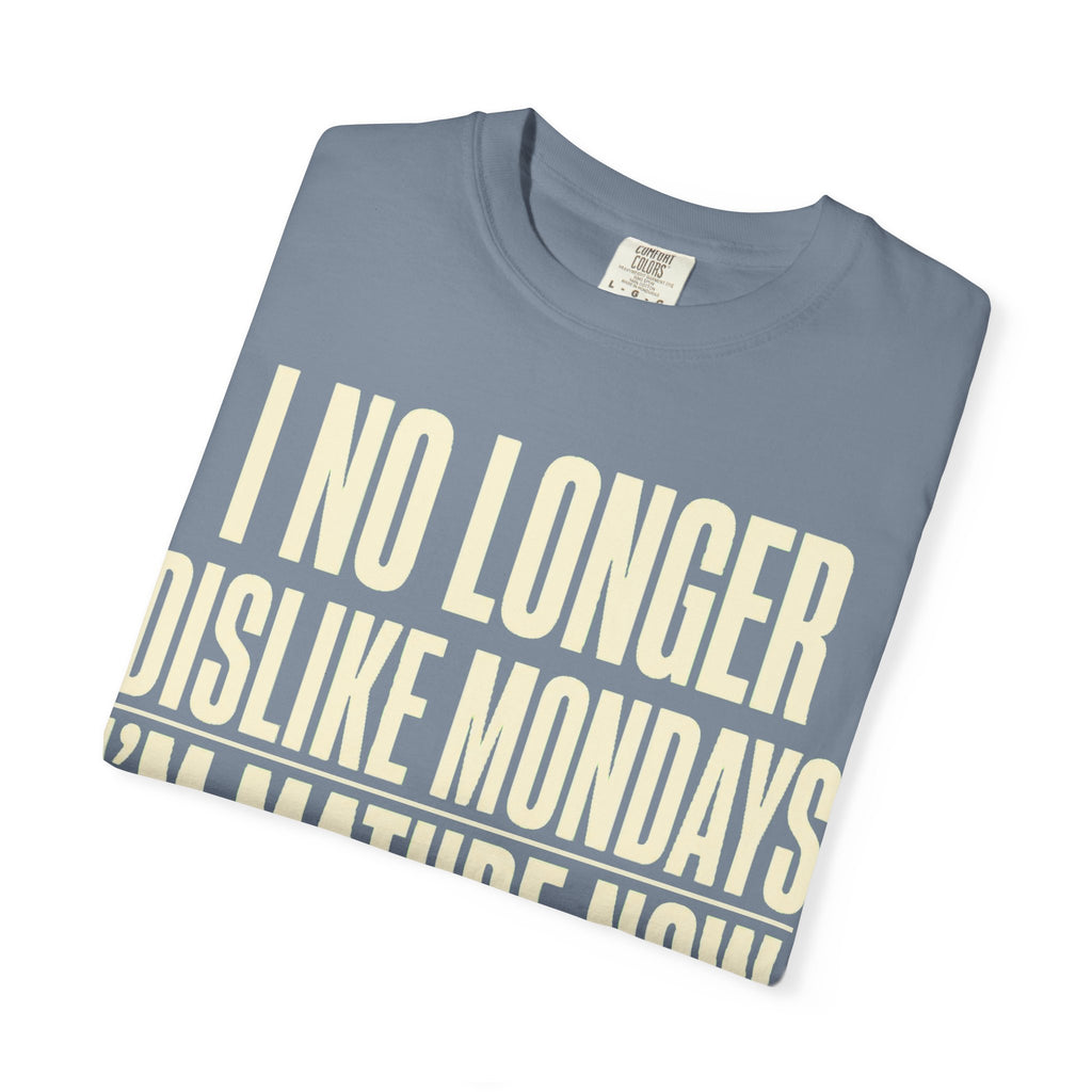 I'm Mature Now T-Shirt
