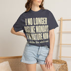 I'm Mature Now T-Shirt