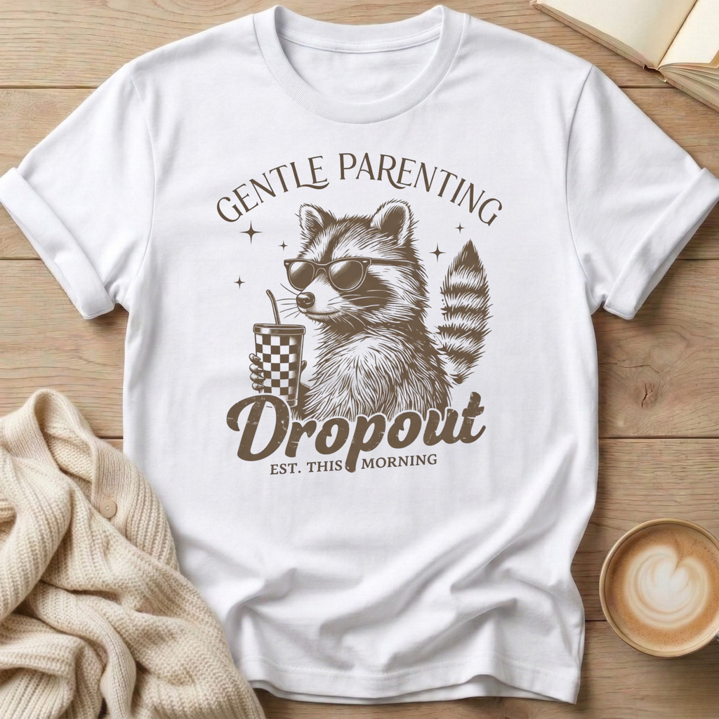 Gentle Parenting Drop Out T-Shirt