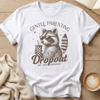 Gentle Parenting Drop Out T-Shirt