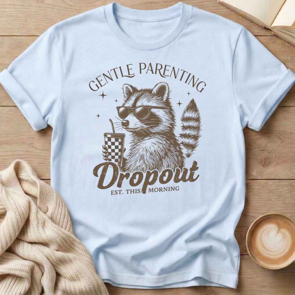 Gentle Parenting Drop Out T-Shirt