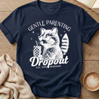 Gentle Parenting Drop Out T-Shirt