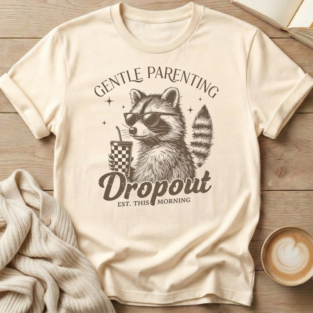 Gentle Parenting Drop Out T-Shirt