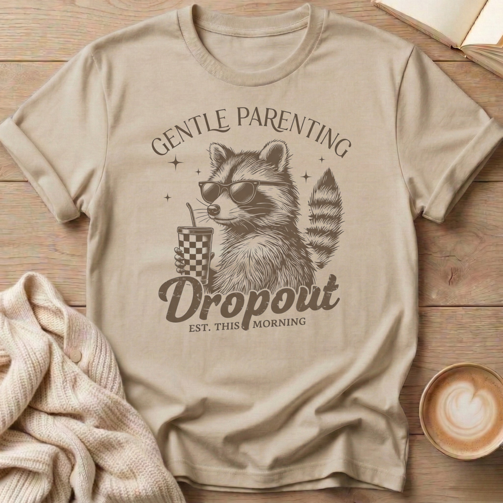 Gentle Parenting Drop Out T-Shirt