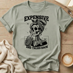 Expensive and Talks Back T-Shirt