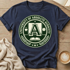 University of Absolute Audacity T-Shirt