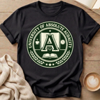 University of Absolute Audacity T-Shirt