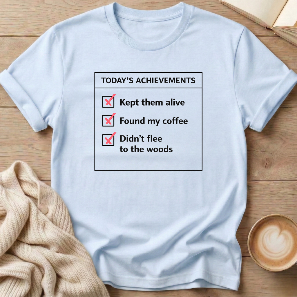 Today's Achievements T-Shirt