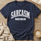 Sarcasm - It's How I Hug T-Shirt