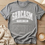 Sarcasm - It's How I Hug T-Shirt