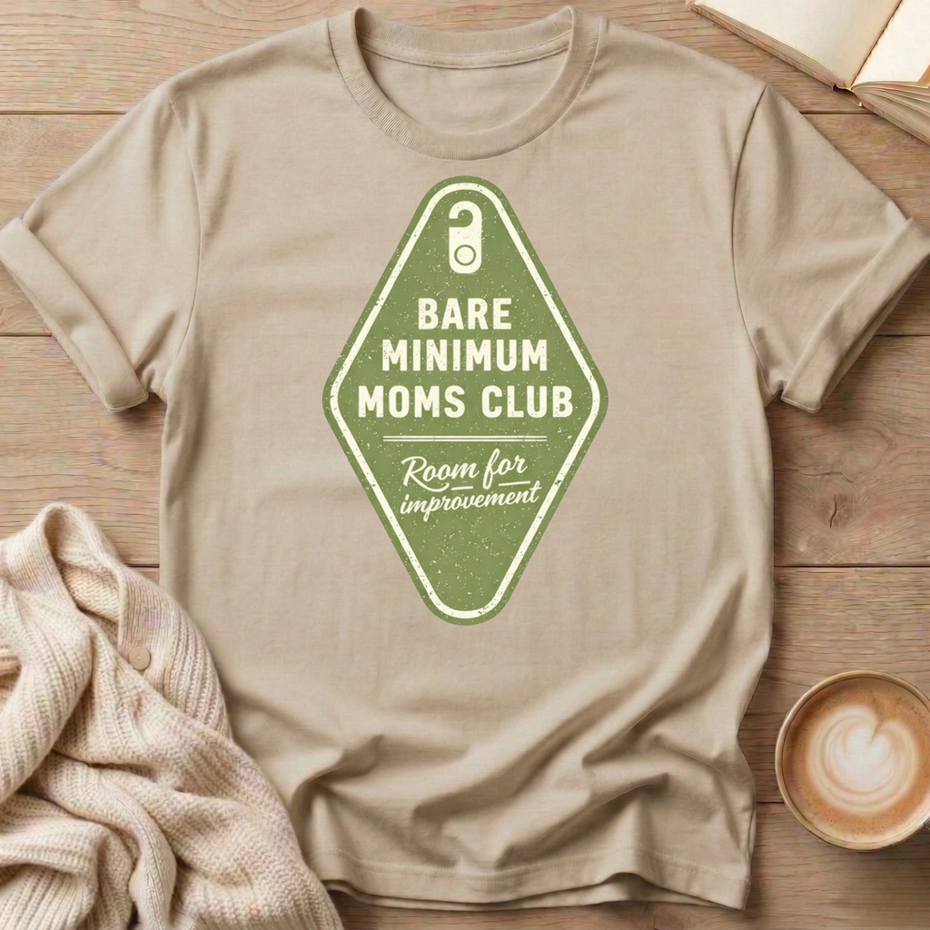 Room Tag Bare Minimum Moms Club T-Shirt