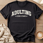 Adulting - Zero Stars T-Shirt