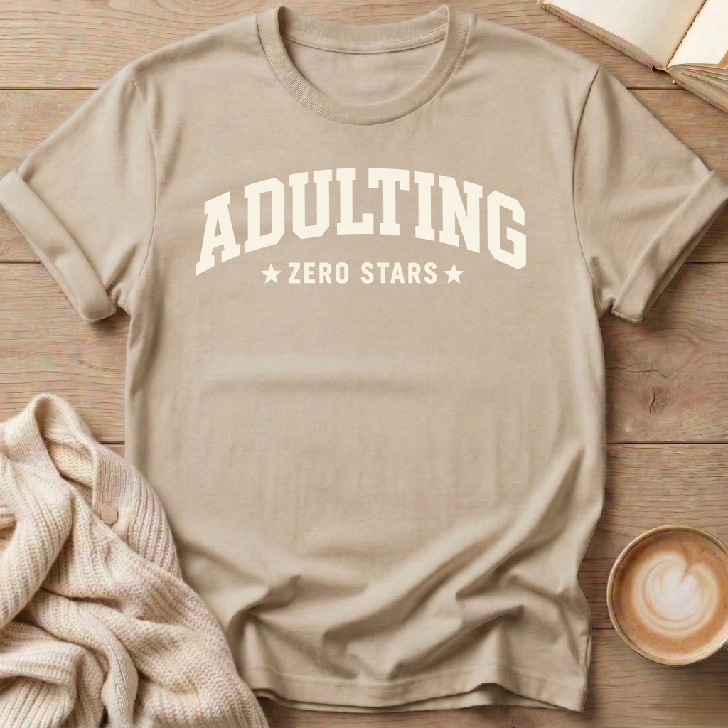 Adulting - Zero Stars T-Shirt