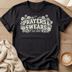 Prayers and Swears Floral T-Shirt — Funny Sarcastic Quote Tee for Moms