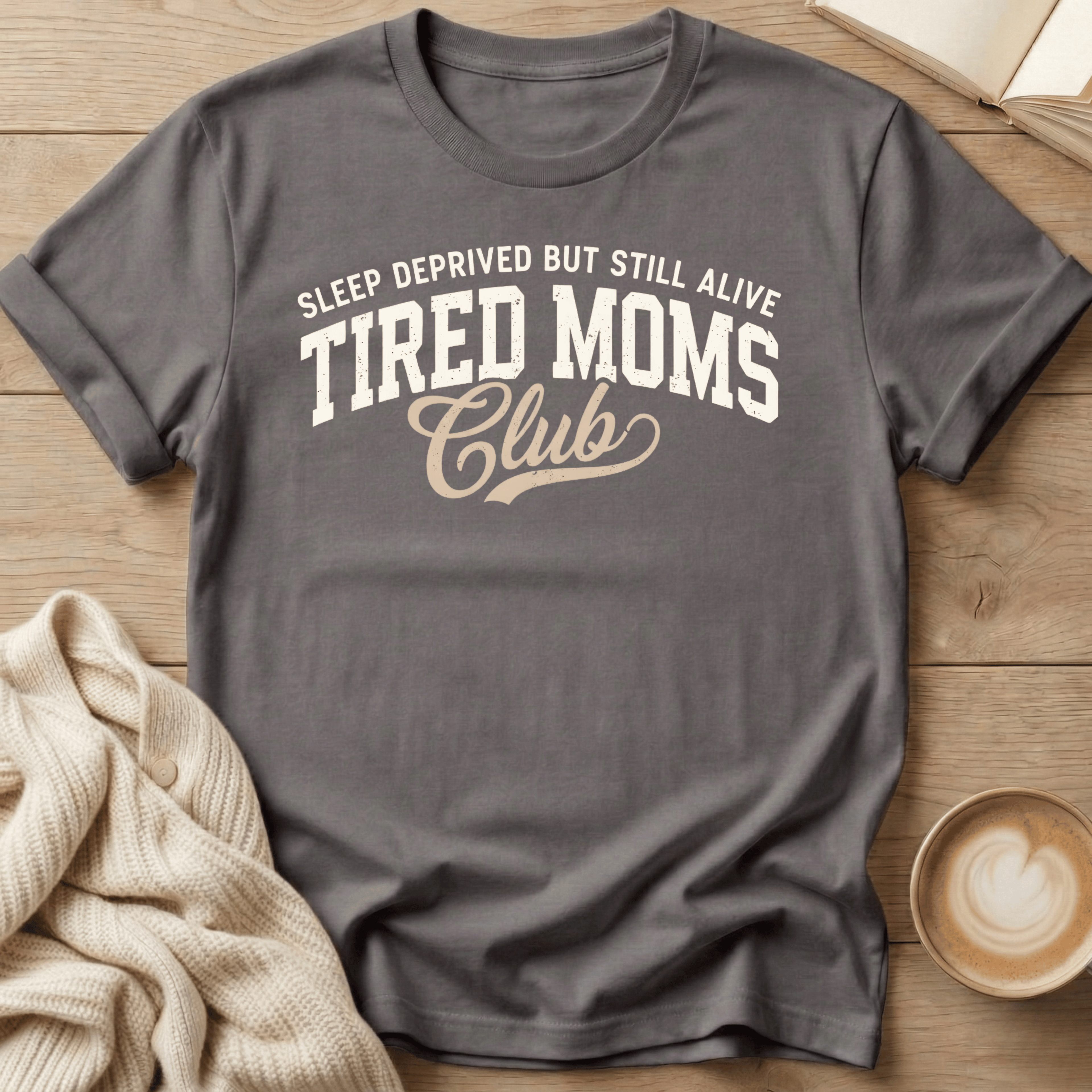 Sleep Deprived but Still Alive T-Shirt