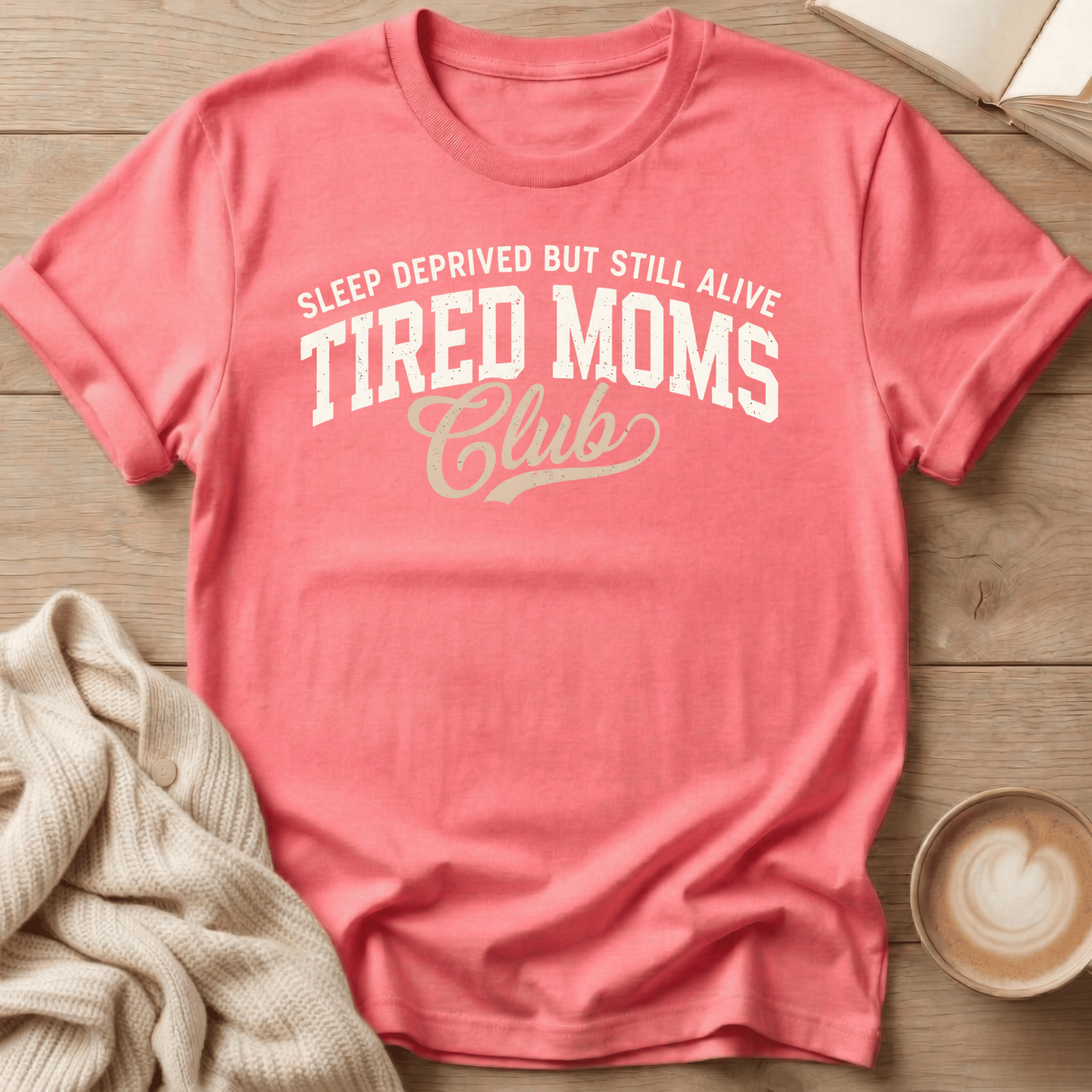 Sleep Deprived but Still Alive T-Shirt