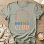 Overstimulated Moms Club T-Shirt