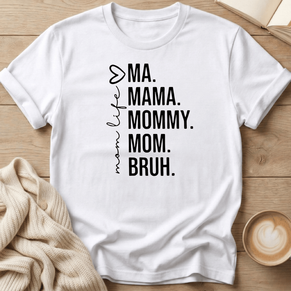 Ma Mama Mommy Mom Bruh T-Shirt
