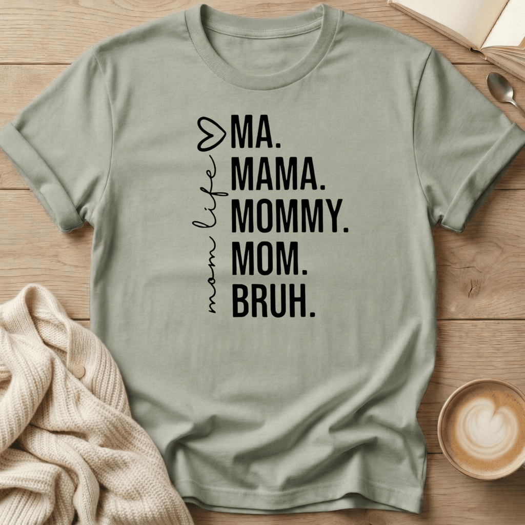 Ma Mama Mommy Mom Bruh T-Shirt