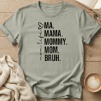 Ma Mama Mommy Mom Bruh T-Shirt