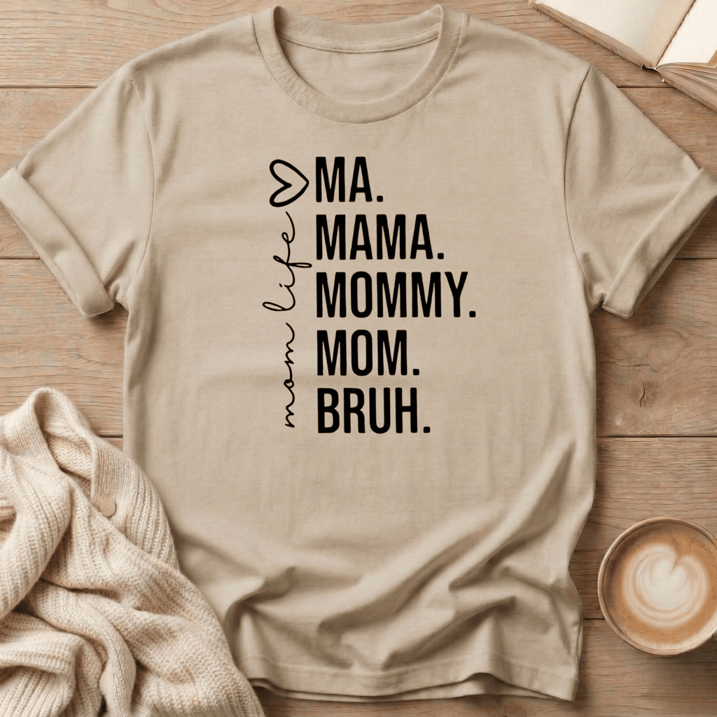 Ma Mama Mommy Mom Bruh T-Shirt