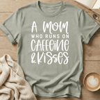 A Mom Who Runs on Caffeine & Kisses T-Shirt