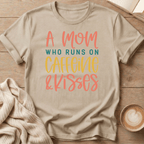 A Mom Who Runs on Caffeine & Kisses T-Shirt