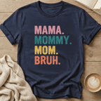 Mama Mommy Mom Bruh T-Shirt