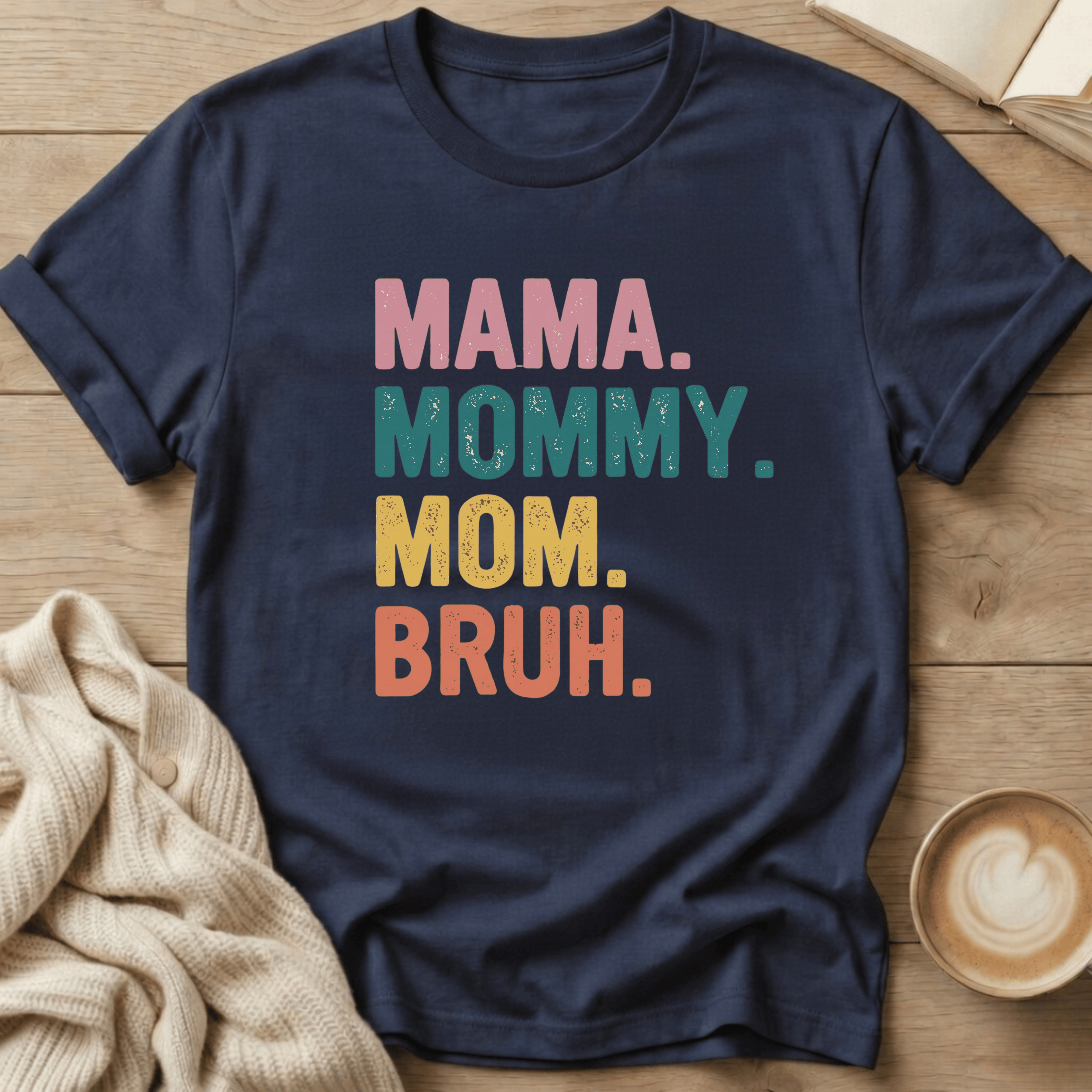 Mama Mommy Mom Bruh T-Shirt