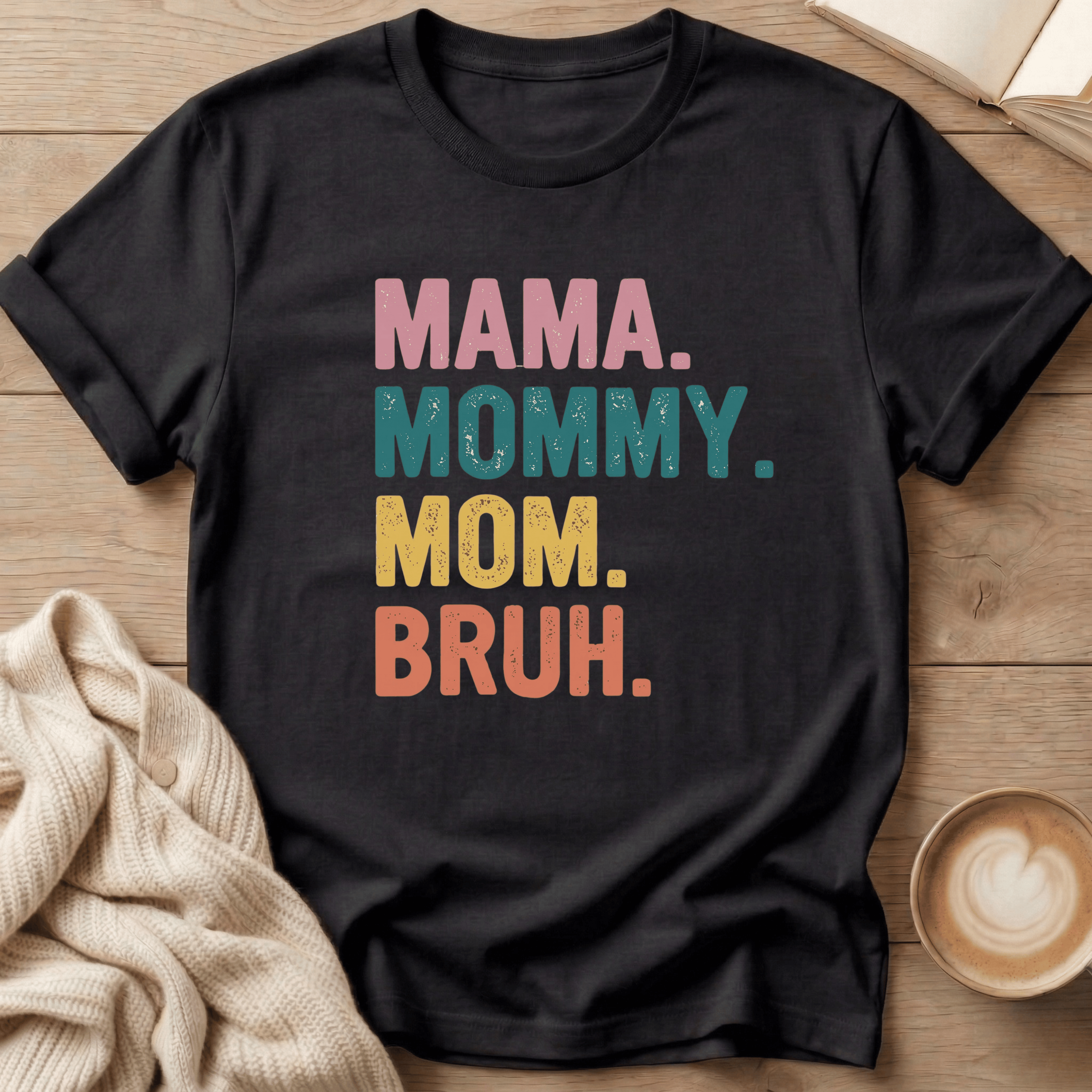 Mama Mommy Mom Bruh T-Shirt