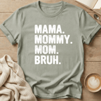 Mama Mommy Mom Bruh T-Shirt