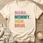 Mama Mommy Mom Bruh T-Shirt