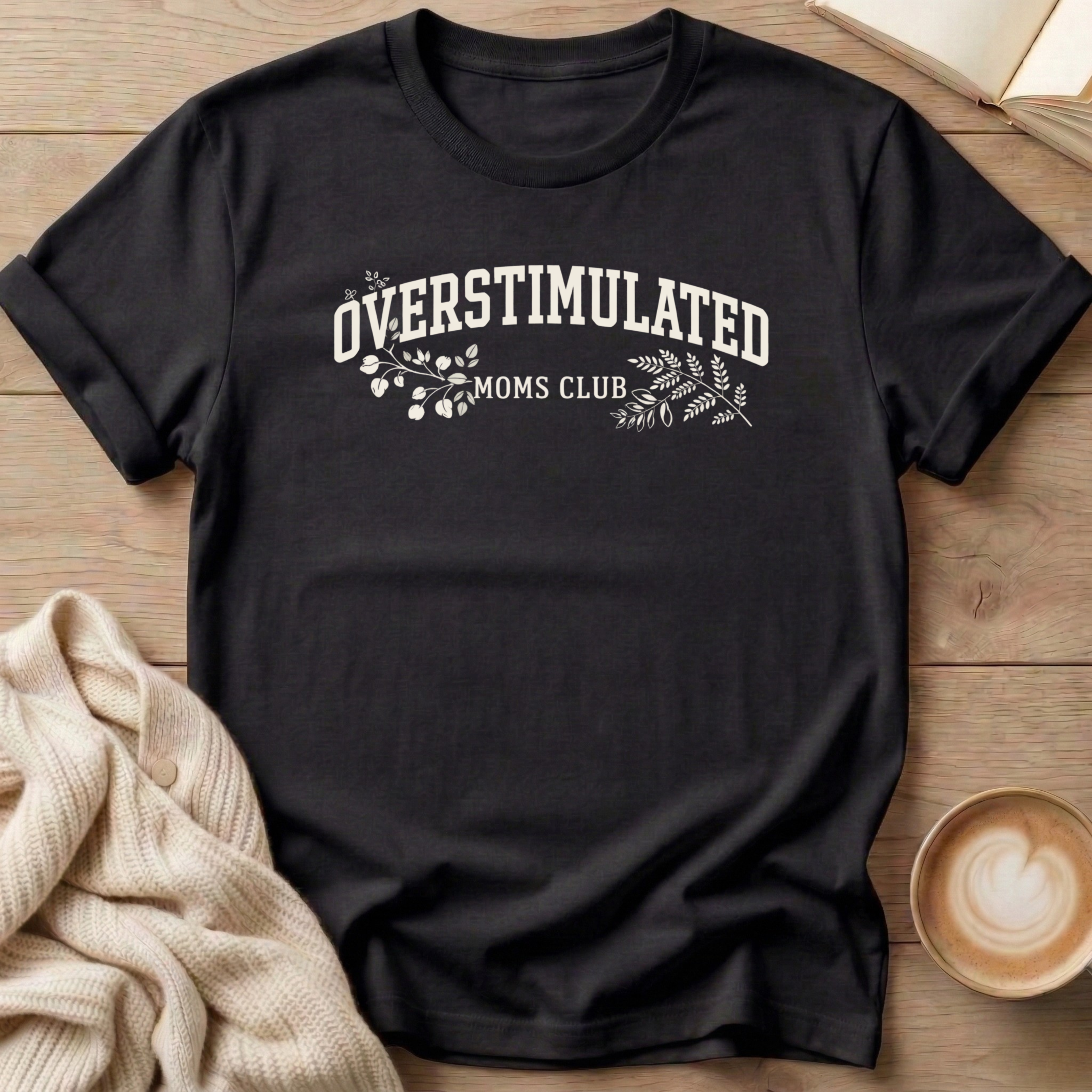 Overstimulated Moms Club Botanical T-Shirt