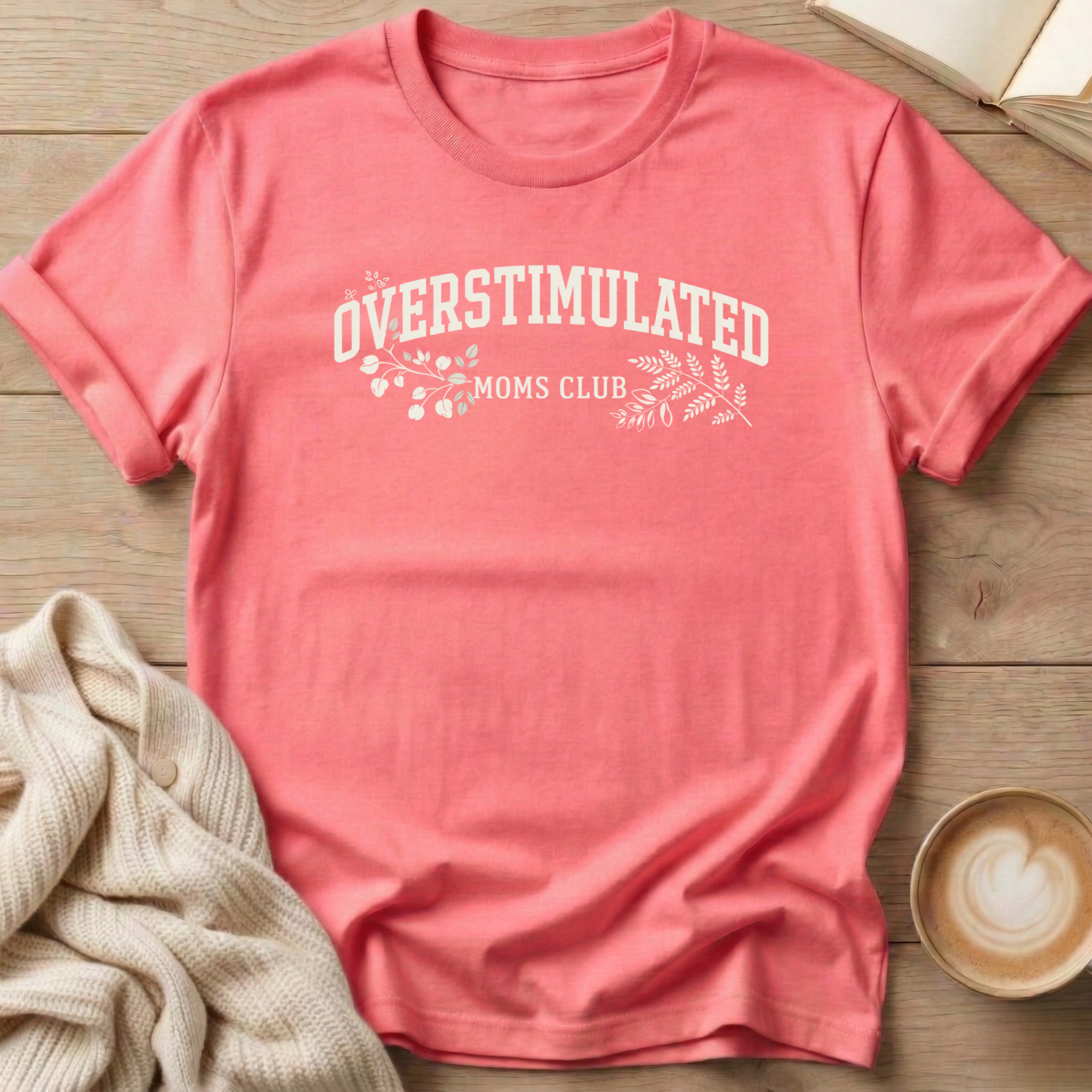 Overstimulated Moms Club Botanical T-Shirt