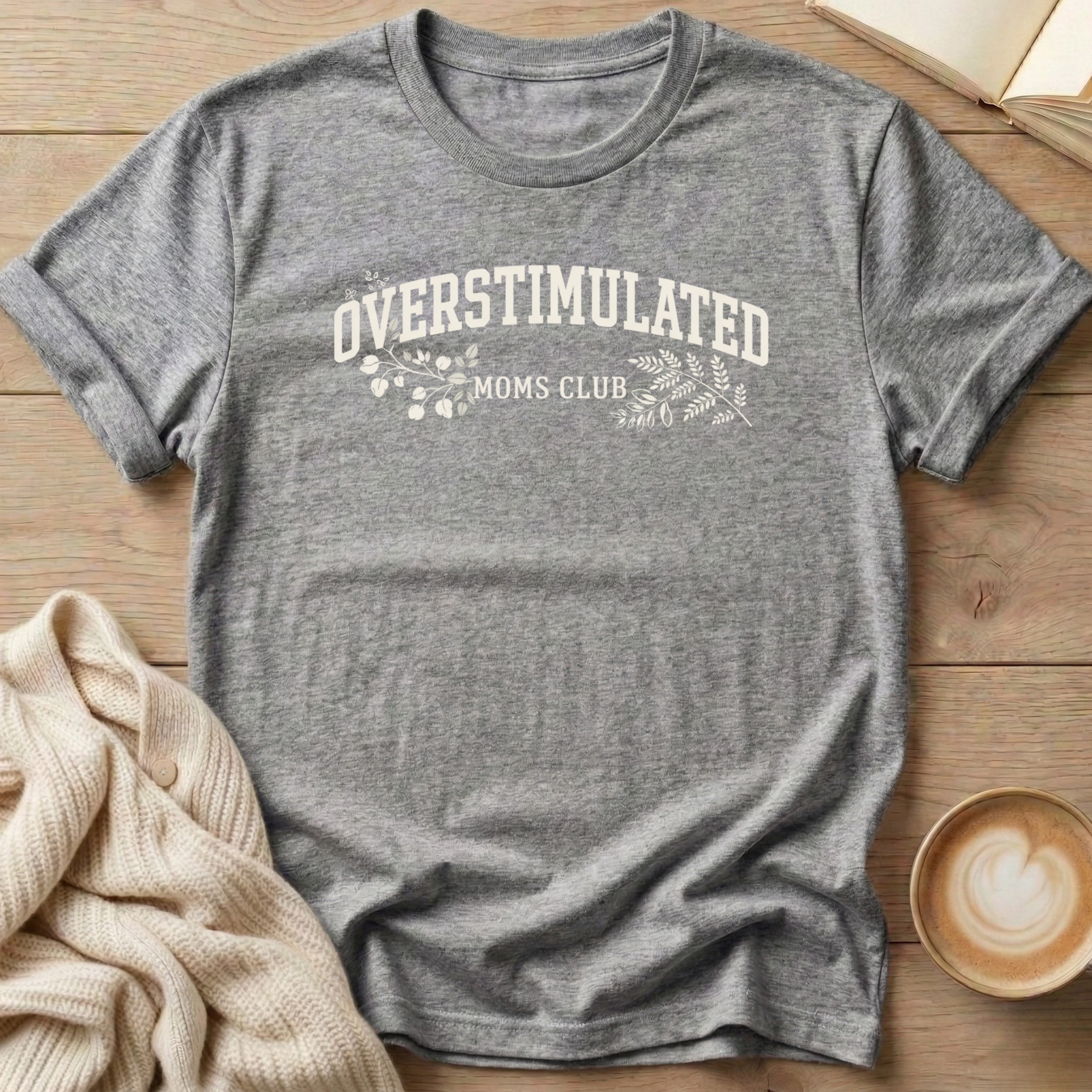 Overstimulated Moms Club Botanical T-Shirt