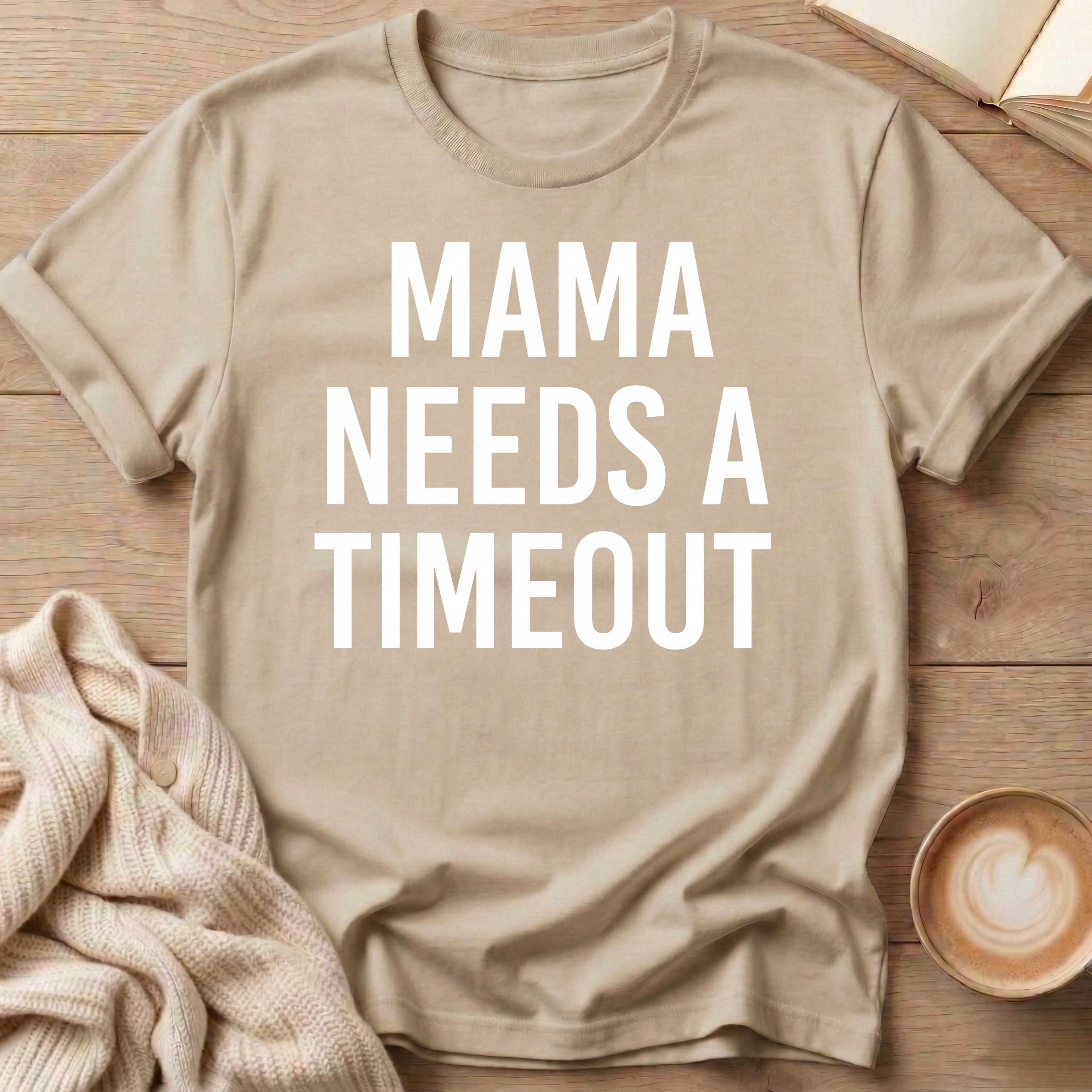 Mama Needs A Timeout T-Shirt