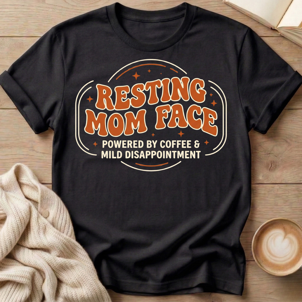 Resting Mom Face T-Shirt
