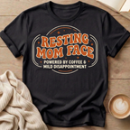 Resting Mom Face T-Shirt