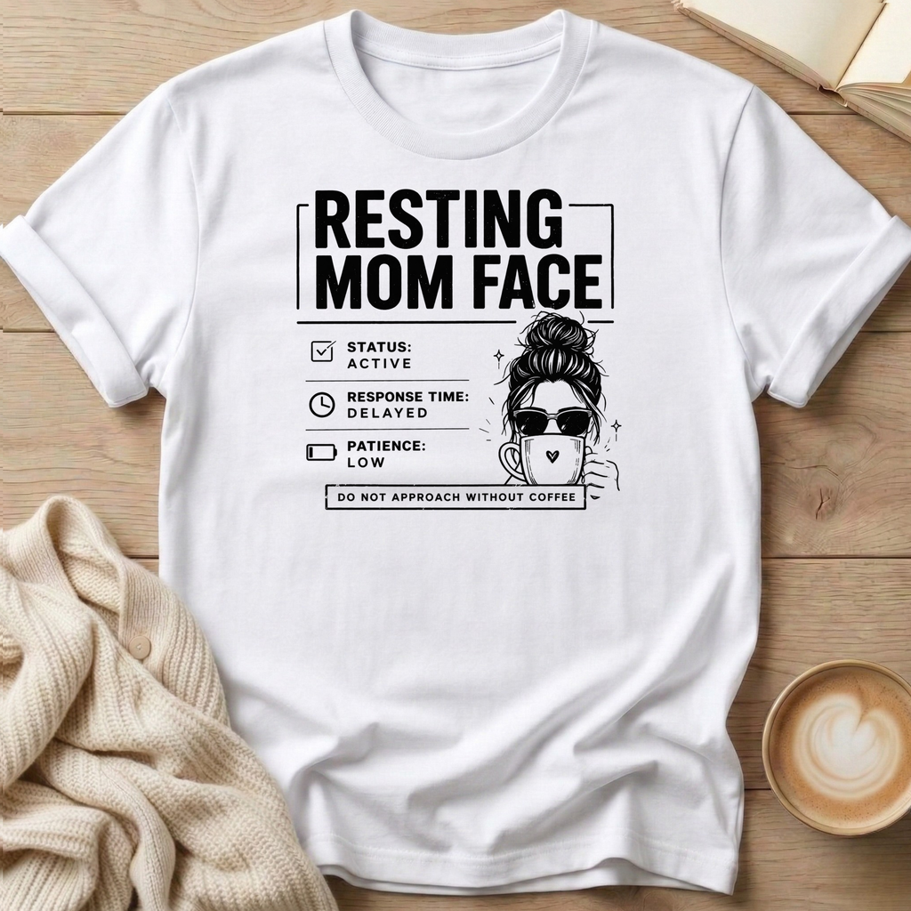 Resting Mom Face - Messy Bun