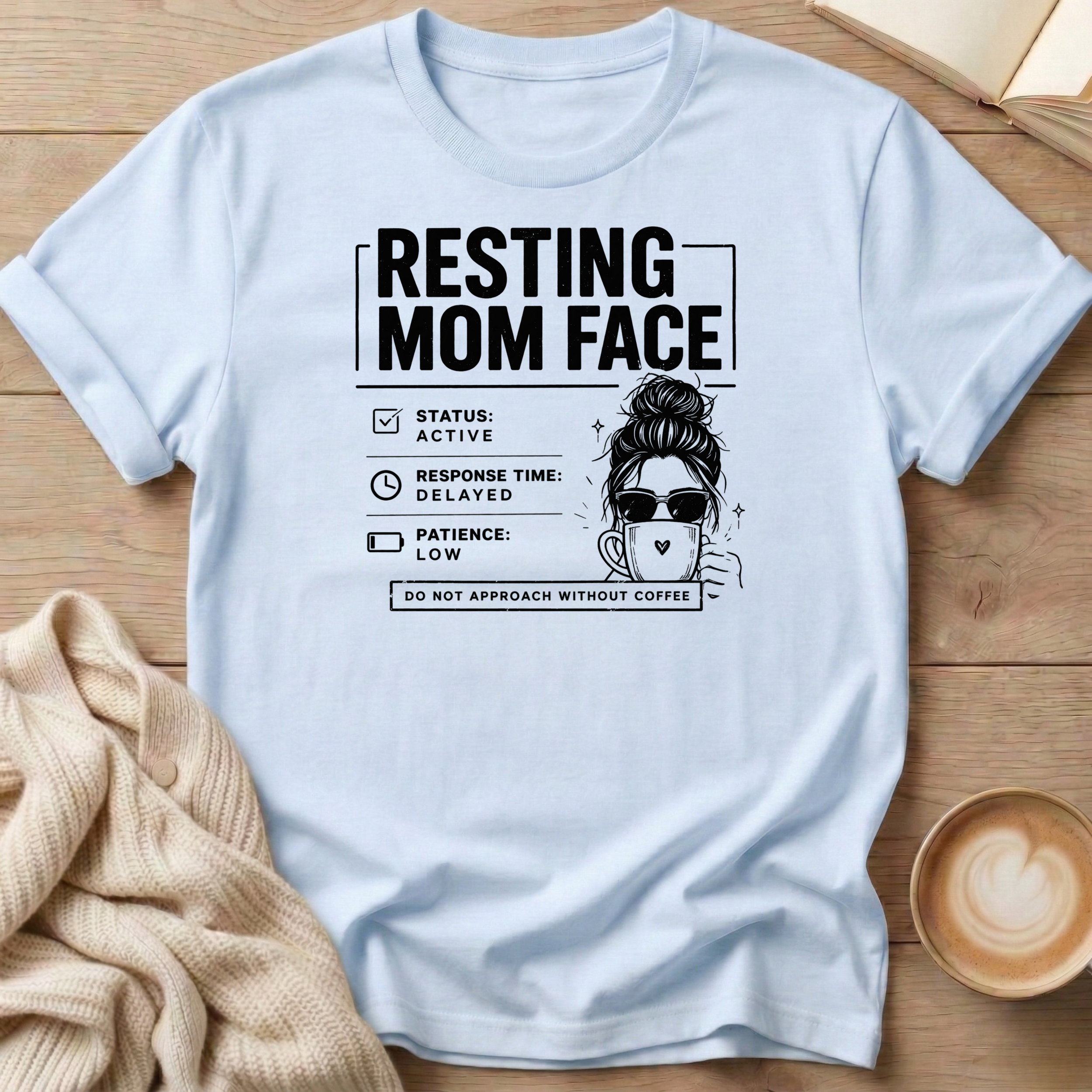 Resting Mom Face - Messy Bun