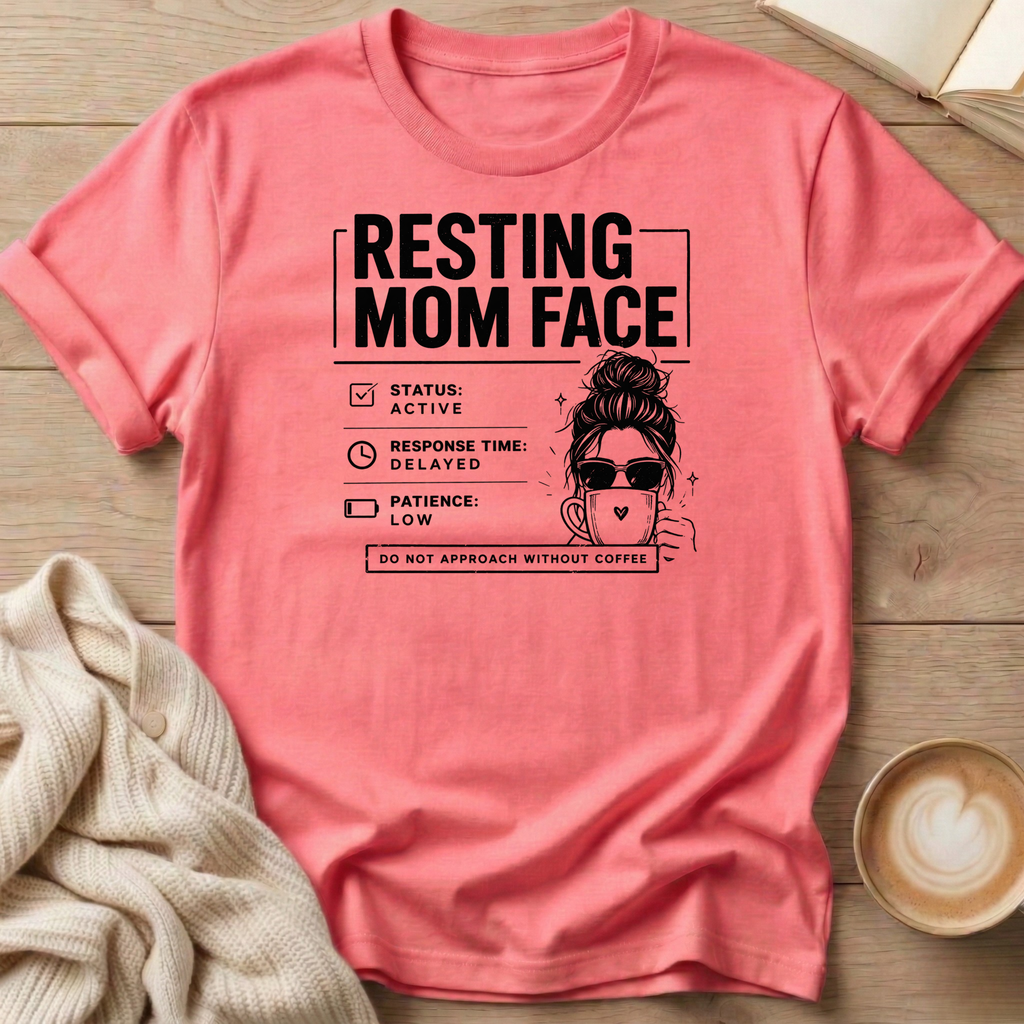 Resting Mom Face - Messy Bun