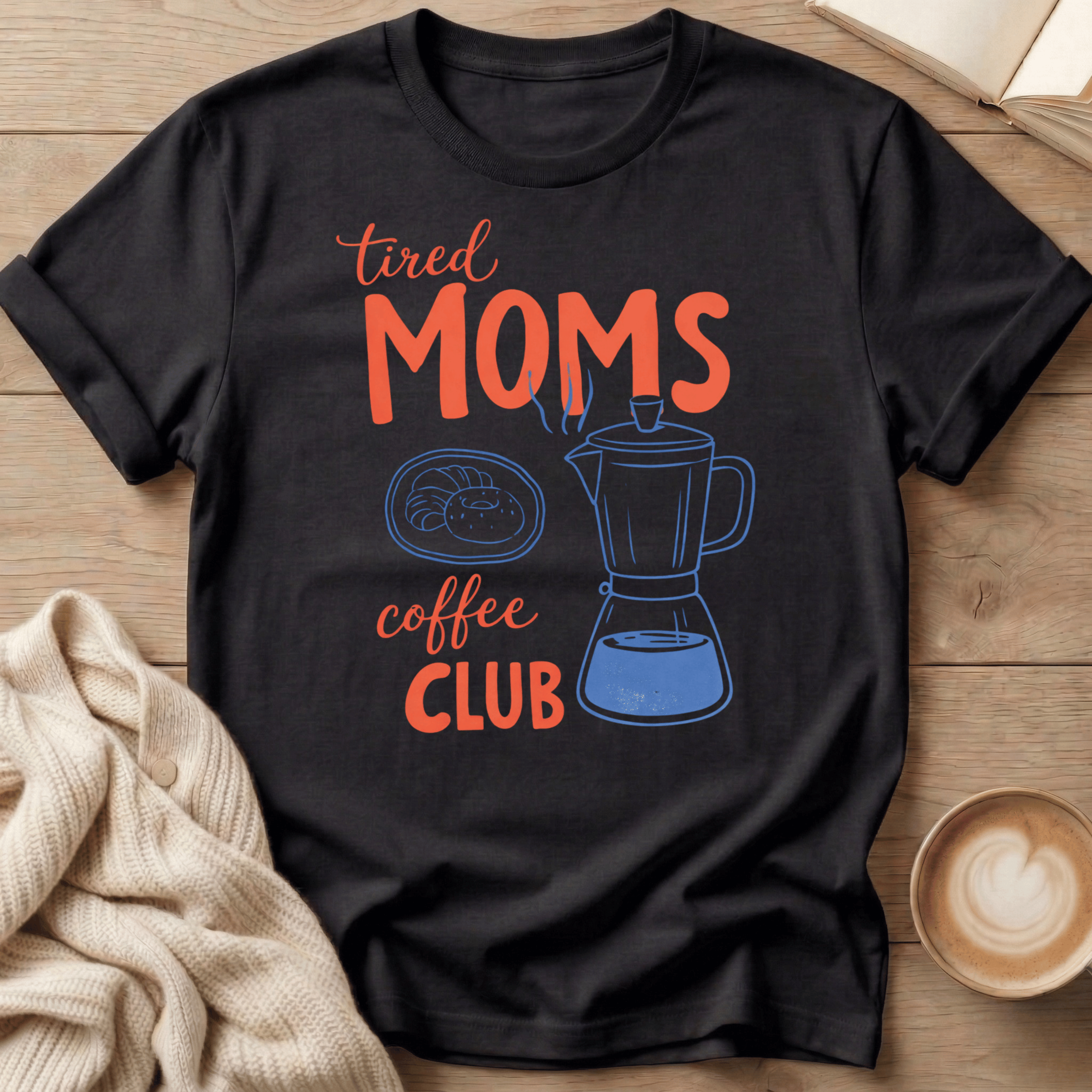 Tired Moms Coffee Club T-Shirt