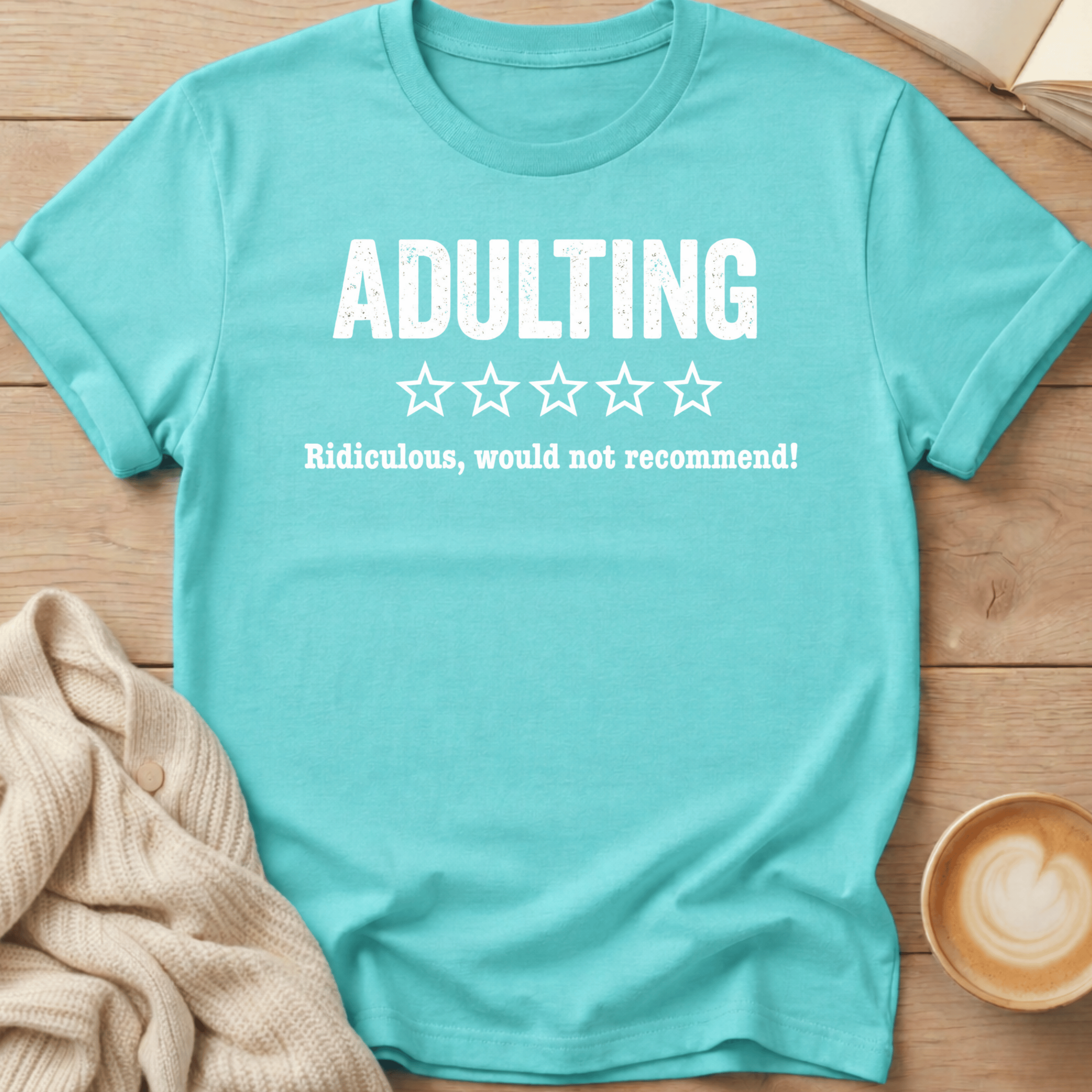 Adulting - Zero Stars - Ridiculous T-Shirt