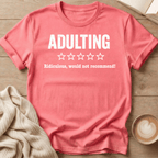 Adulting - Zero Stars - Ridiculous T-Shirt