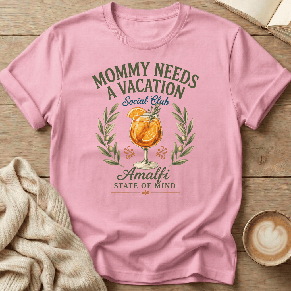 Mommy Needs a Vacation T-Shirt