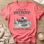 Please Be Patient With Me T‑Shirt – Vintage Covered Wagon 1900s Retro Tee